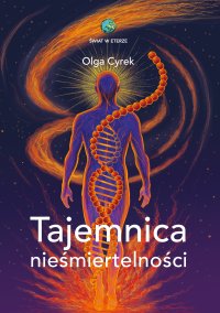 Tajemnica nieśmiertelności - Olga Cyrek - ebook