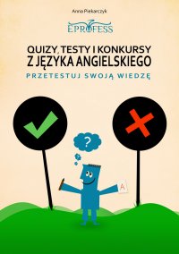 Quizy, Testy i Konkursy z Języka Angielskiego - Anna Piekarczyk - ebook