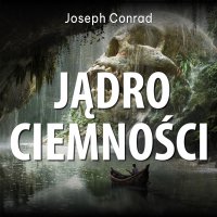 Jądro ciemności - Joseph Conrad - audiobook
