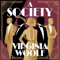 A Society. A Short Feminist Satire Story - Virginia Woolf - audiobook
