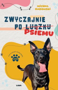 Zwyczajnie po ludzku, psiemu - Michał Radomski - ebook