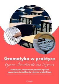 Gramatyka w praktyce. Egzamin Ósmoklasisty bez Tajemnic - Joanna Patyk-Taous - ebook