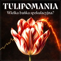 Tulipomania. Wielka bańka spekulacyjna? - Jan Szandrowski - audiobook