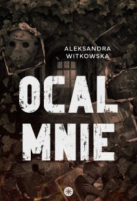 Ocal mnie - Aleksandra Witkowska - ebook