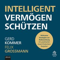 Intelligent Vermögen schützenn - Gerd Kommer - audiobook