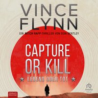 Capture or Kill - Lebend oder tot - Kyle Mills - audiobook