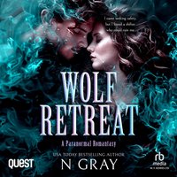 Wolf Retreat - N Gray - audiobook