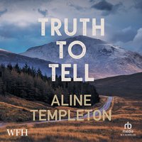 Truth to Tell - Aline Templeton - audiobook