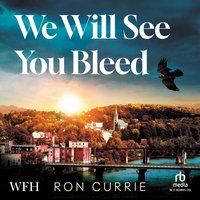 We Will See You Bleed - Ron Currie - audiobook