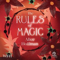 The Rules of Magic - Alice Hoffman - audiobook