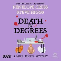 Death by Degrees: A Mike Atwell Mystery Book 5 - Steve Higgs - audiobook