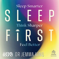 Sleep First - Dr. Jemma King - audiobook