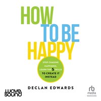 How to be Happy - Declan Edwards - audiobook