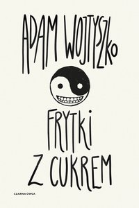 Frytki z cukrem - Adam Wojtyszko - ebook