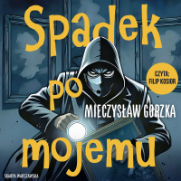 Spadek po mojemu - Mieczysław Gorzka - audiobook