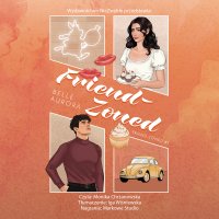Friend-Zoned - Belle Aurora - audiobook