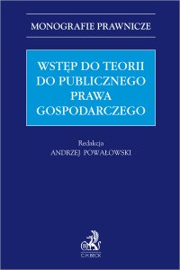 Wstęp do teorii do publicznego prawa gospodarczego - Marek Szydło - ebook