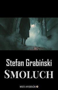 Smoluch - Stefan Grabiński - ebook
