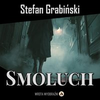 Smoluch - Stefan Grabiński - audiobook