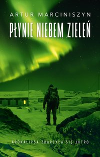 Płynie niebem zieleń - Artur Marciniszyn - ebook