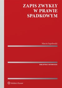Zapis zwykły w prawie spadkowym - Marcin Sepełowski - ebook