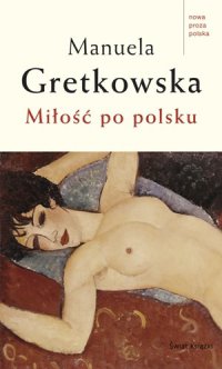 Miłość po polsku - Manuela Gretkowska - ebook