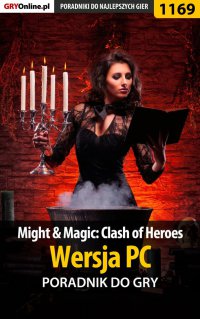 Might  Magic: Clash of Heroes - PC - poradnik do gry - Michał "Kwiść" Chwistek - ebook