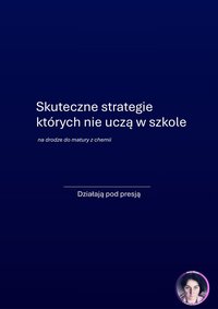 Jak uczyć się do matury z chemii – skuteczne strategie, zadania i błędy - ANNA MAZUR - ebook