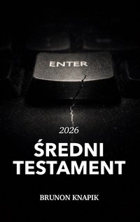 Średni Testament - Brunon Knapik - ebook