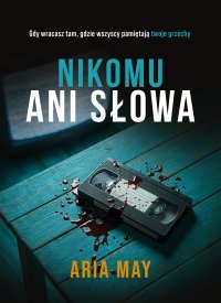 Nikomu ani słowa - Aria May - ebook