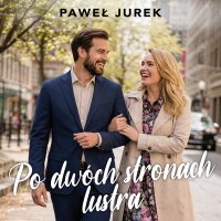 Po dwóch stronach lustra - Paweł Jurek - audiobook