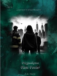 Przypadkowa Pani Foster - A.E.Fusch - ebook