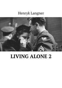Living Alone 2 - Henryk Langner - ebook