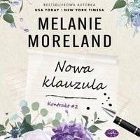 Nowa klauzula. Kontrakt. Tom 2 - Melanie Moreland - audiobook