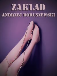 Zakład - Andrzej Boruszewski - ebook