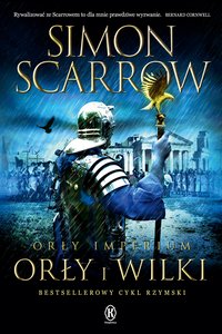 Orły i Wilki. Orły Imperium - Simon Scarrow - ebook