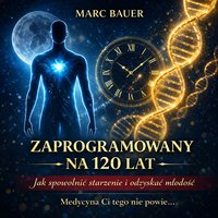 Zaprogramowany na 120 lat - Marc Bauer - ebook