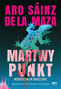 Martwy punkt - Aro Sainz de la Maza - ebook