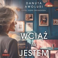 Wciąż tu jestem - Danuta Avolusi - audiobook