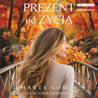 Prezent od życia - Marta Nowik - audiobook