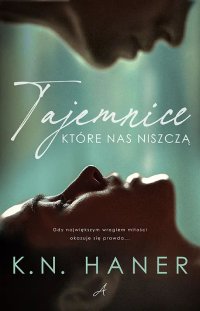 Tajemnice, które nas niszczą - K.N. Haner - ebook