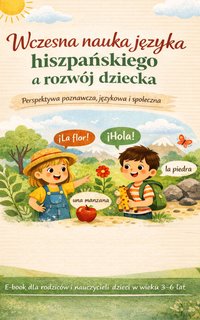 WCZESNA NAUKA JĘZYKA HISZPAŃSKIEGO A ROZWÓJ DZIECKA - BARBARA KUNKEL - ebook