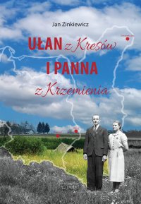 Ułan z Kresów i panna z Krzemienia - Jan Zinkiewicz - ebook