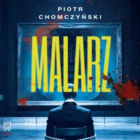 Malarz - Piotr Chomczyński - audiobook