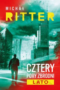 Cztery pory zbrodni. Lato - Michał Ritter - ebook