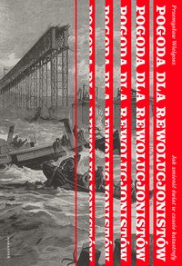 Pogoda dla rewolucjonistów - Przemysław Wielgosz - ebook