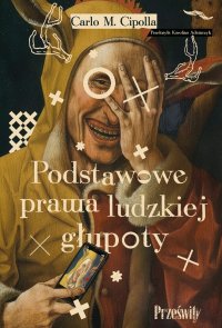 Podstawowe prawa ludzkiej głupoty - Carlo M. Cipolla - ebook