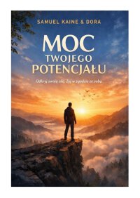 Moc twojego potencjału - Samuel Kaine - ebook
