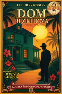 Dom bez klucza - Earl Derr Biggers - ebook