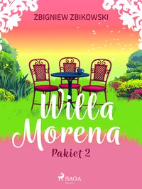 Willa Morena. Pakiet 2 - Zbigniew Zbikowski - ebook